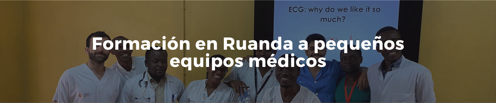 Campaña Formación en Ruanda a pequeños equipos de médicos