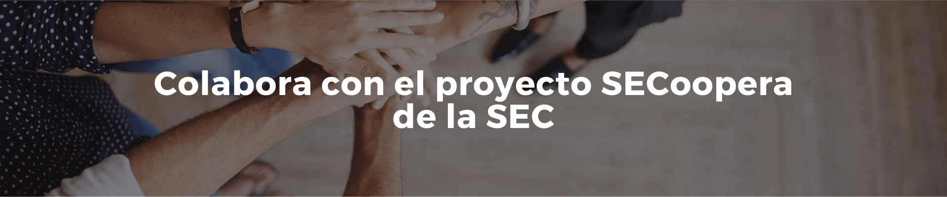 Campaña Colabora con el proyecto SECoopera de la SEC